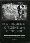 Book Governments, Citizens, and Genocide: A Comparative and Interdisciplinary Approach free