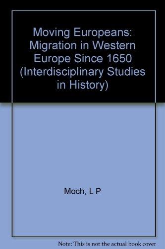 Book Moving Europeans: Migration in Western Europe Since 1650 (Interdisciplinary Studies in History) free