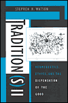 Book Tradition(s) II: Hermeneutics, Ethics, and the Dispensation of the Good free