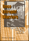 Book Once Intrepid Warriors: Gender, Ethnicity and the Cultural Politics of Maasai Development free