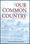 Book Our Common Country : Family Farming, Culture, and Community in the Nineteenth-Century Midwest free