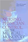 Book Nursing, Physician Control, and the Medical Monopoly: Historical free