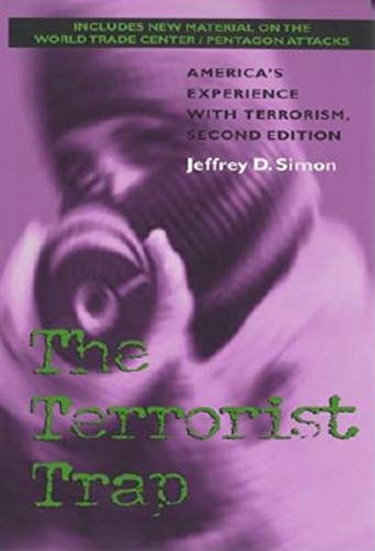 Book The Terrorist Trap: Americas Experience with Terrorism, Second Edition free