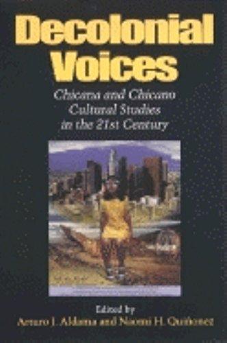 Book Decolonial Voices: Chicana and Chicano Cultural Studies in the 21st Century free