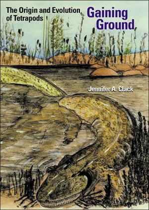Book Gaining Ground: The Origin and Early Evolution of Tetrapods free