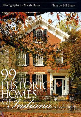 Book 99 Historic Homes of Indiana: A Look Inside free