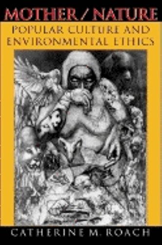 Book Mother/Nature: Popular Culture and Environmental Ethics free