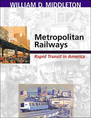 Book Metropolitan Railways: Rapid Transit in America (Railroads Past and Present) free