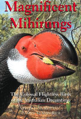 Book Magnificent Mihirungs: The Colossal Flightless Birds of the Australian Dreamtime (Life of the Past) free