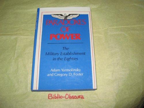 Book Paradoxes of power: The military establishment in the eighties free