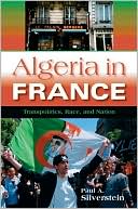 Book Algeria in France: Transpolitics, Race, and Nation (New Anthropologies of Europe) free
