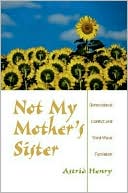 Book Not My Mother's Sister: Generational Conflict and Third-Wave Feminism free