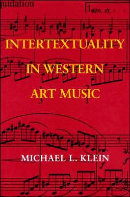 Book Intertextuality in Western Art Music (Musical Meaning and Interpretation) free Book Intertextuality in Western Art Music (Musical Meaning and Interpretation) free