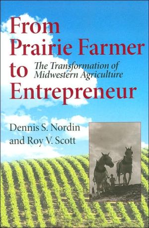 Book From Prairie Farmer to Entrepreneur: The Transformation of Midwestern Agriculture (Midwestern History and Culture) free