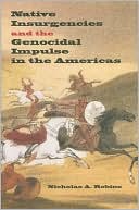 Book Native Insurgencies and the Genocidal Impulse in the Americas free