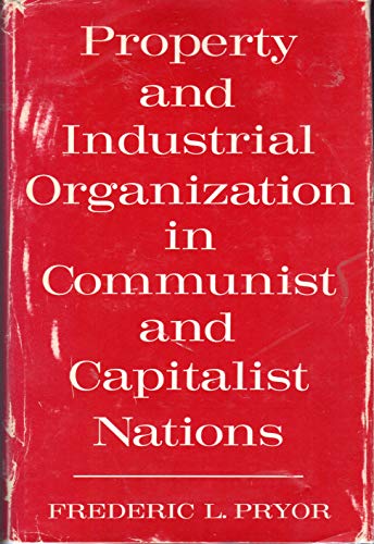 Book Property and industrial organization in communist and capitalist nations (Studies in development) free