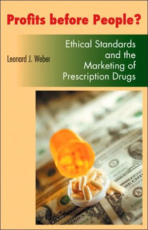 Book Profits before People?: Ethical Standards and the Marketing of Prescription Drugs (Bioethics and the Humanities) free