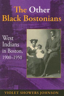 Book The Other Black Bostonians: West Indians in Boston, 1900-1950 (Blacks in the Diaspora) free