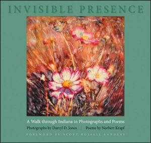 Book Invisible Presence: A Walk through Indiana in Photographs and Poems (Quarry Books) free