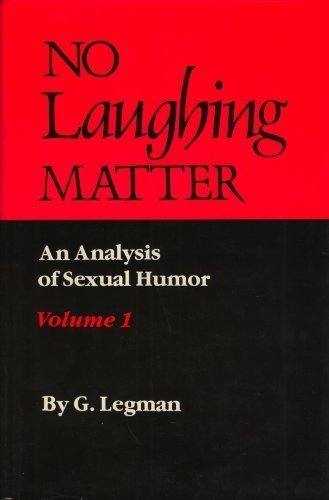 Book No Laughing Matter: An Analysis of Sexual Humor, Vol. 1 free