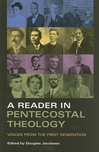 Book A Reader in Pentecostal Theology: Voices from the First Generation free