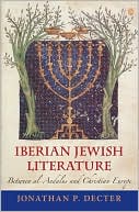 Book Iberian Jewish Literature: Between al-Andalus and Christian Europe free