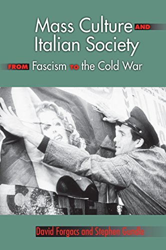 Book Mass Culture and Italian Society from Fascism to the Cold War free