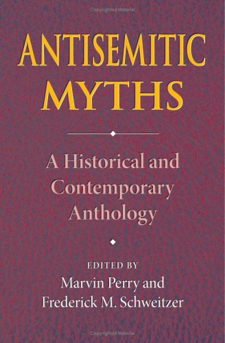 Book Antisemitic Myths: A Historical and Contemporary Anthology free