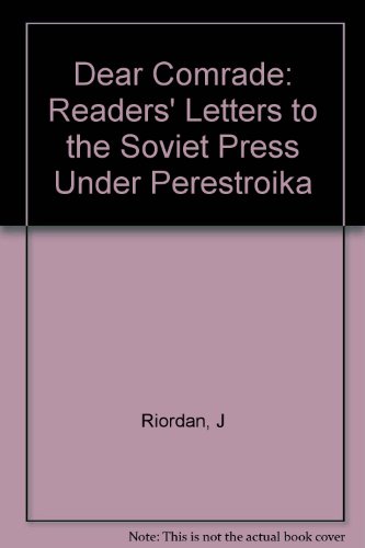 Book Dear comrade editor: Readers' letters to the Soviet Press under perestroika free