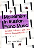 Book Modernism in Russian Piano Music: Skriabin, Prokofiev, and Their Russian Contemporaries (Russian Music Studies) free