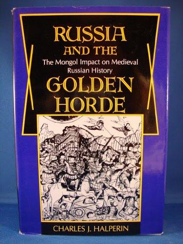 Book Russia and the Golden Horde: The Mongol Impact on Medieval Russian History free