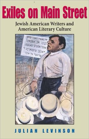 Book Exiles on Main Street: Jewish American Writers and American Literary Culture (Jewish Literature and Culture) free