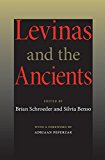 Book Levinas and the Ancients (Studies in Continental Thought) free