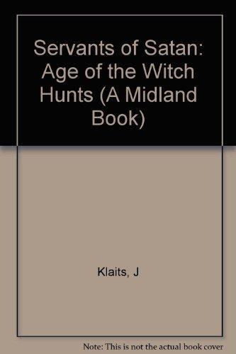 Book Servants of Satan: The Age of the Witch Hunts free