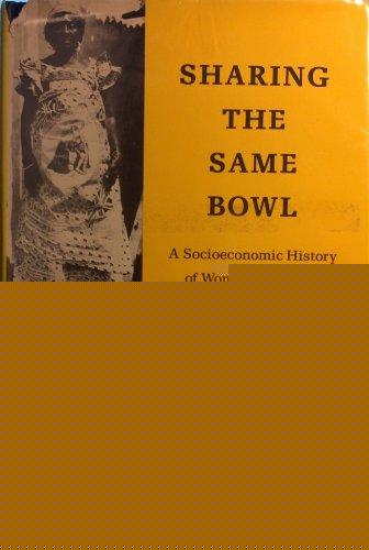 Book Sharing the same bowl?: A socioeconomic history of women and class in Accra, Ghana free