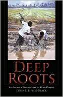 Book Deep Roots: Rice Farmers in West Africa and the African Diaspora (Blacks in the Diaspora) free