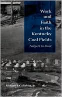 Book Work and Faith in the Kentucky Coal Fields: Subject to Dust (Religion in North America) free