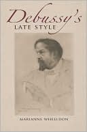 Book Debussy's Late Style (Musical Meaning and Interpretation) free