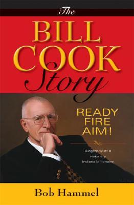 Book The Bill Cook Story: Ready, Fire, Aim! free