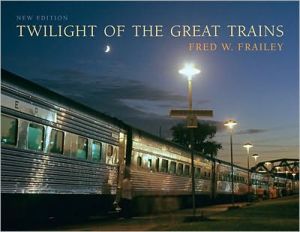 Book Twilight of the Great Trains, Expanded Edition (Railroads Past and Present) free
