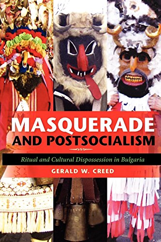 Book Masquerade and Postsocialism: Ritual and Cultural Dispossession in Bulgaria (New Anthropologies of Europe) free