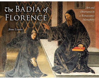 Book The Badia of Florence: Art and Observance in a Renaissance Monastery free