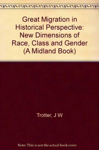 Book The Great Migration in Historical Perspective: New Dimensions of Race, Class, and Gender (Blacks in the Diaspora) free
