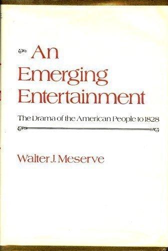 Book An emerging entertainment: The drama of the American people to 1828 free
