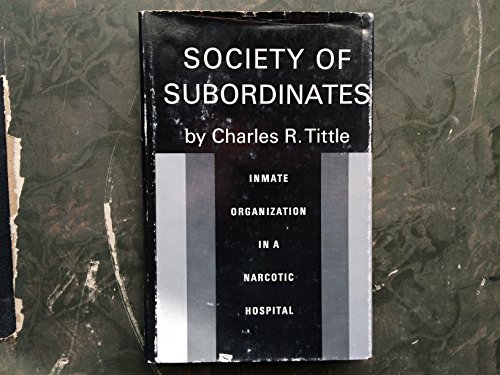 Book Society of subordinates;: Inmate organization in a narcotic hospital, (Indiana University social science series, no. 30) free