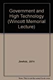 Book Government And High Technology: Third Wincott Memorial Lecture Delivered At The London School Of Economics And Political Science, 31 October, 1972 free