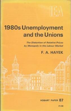 Book Nineteen Eighties Unemployment and the Unions: Essays on the Impotent Price Structure of Britain and Monopoly in the Labour Market (HOBART PAPE) free