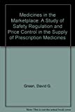 Book Medicines in the Marketplace: A Study of Safety Regulation and Price Control in the Supply of Prescription Medicines free