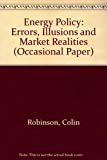 Book Energy Policy: Errors, Illusions and Market Realities (Occasional Paper) free
