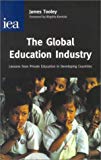 Book The Global Education Industry: Lessons From Private Education in Developing Countries (Hobart Paper, 141) free